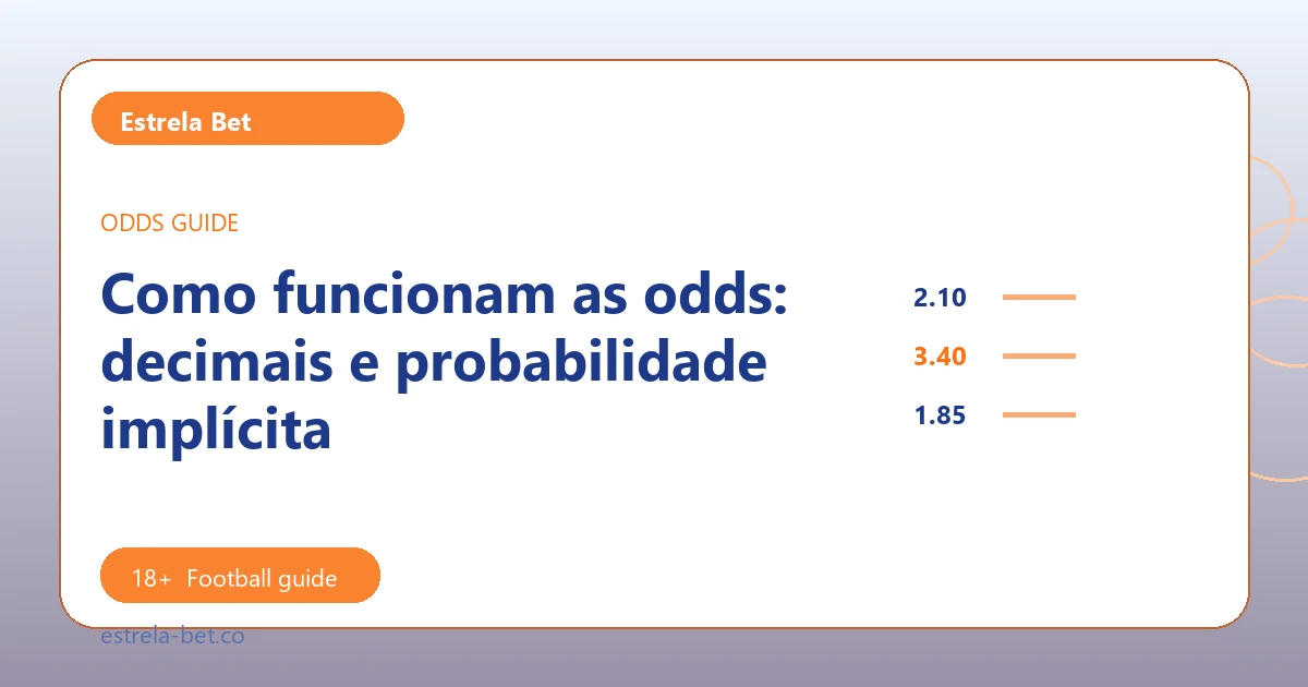 Como funcionam as odds: decimais e probabilidade implícita - Estrela Bet football guide