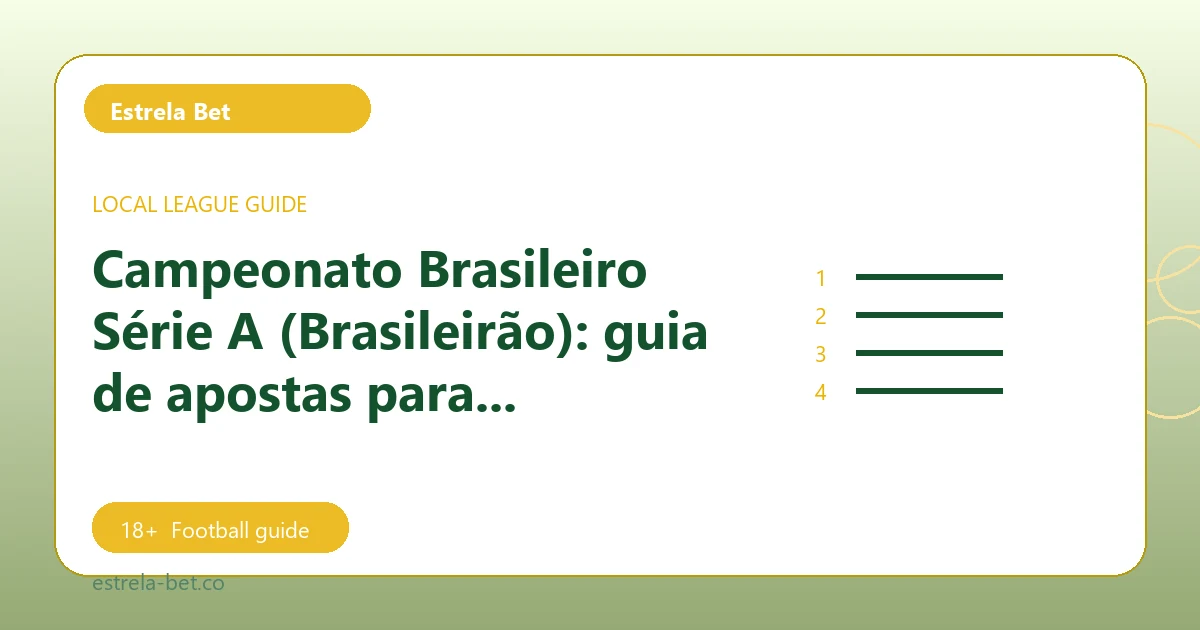 Campeonato Brasileiro Série A (Brasileirão): guia de apostas para torcedores - Estrela Bet football guide